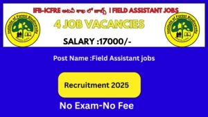 IFB-ICFRE jobs 2025 Field Assistant jobs