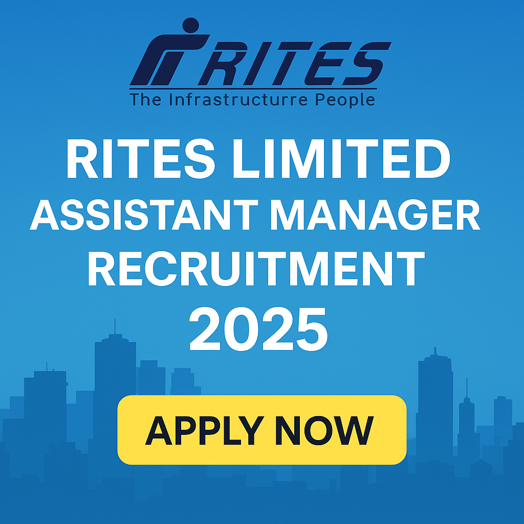 RITES Limited Assistant Manager Recruitment 2025 – Apply Online